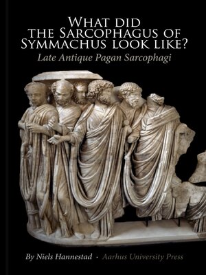 cover image of What did the sarcophagus of Symmachus look like?